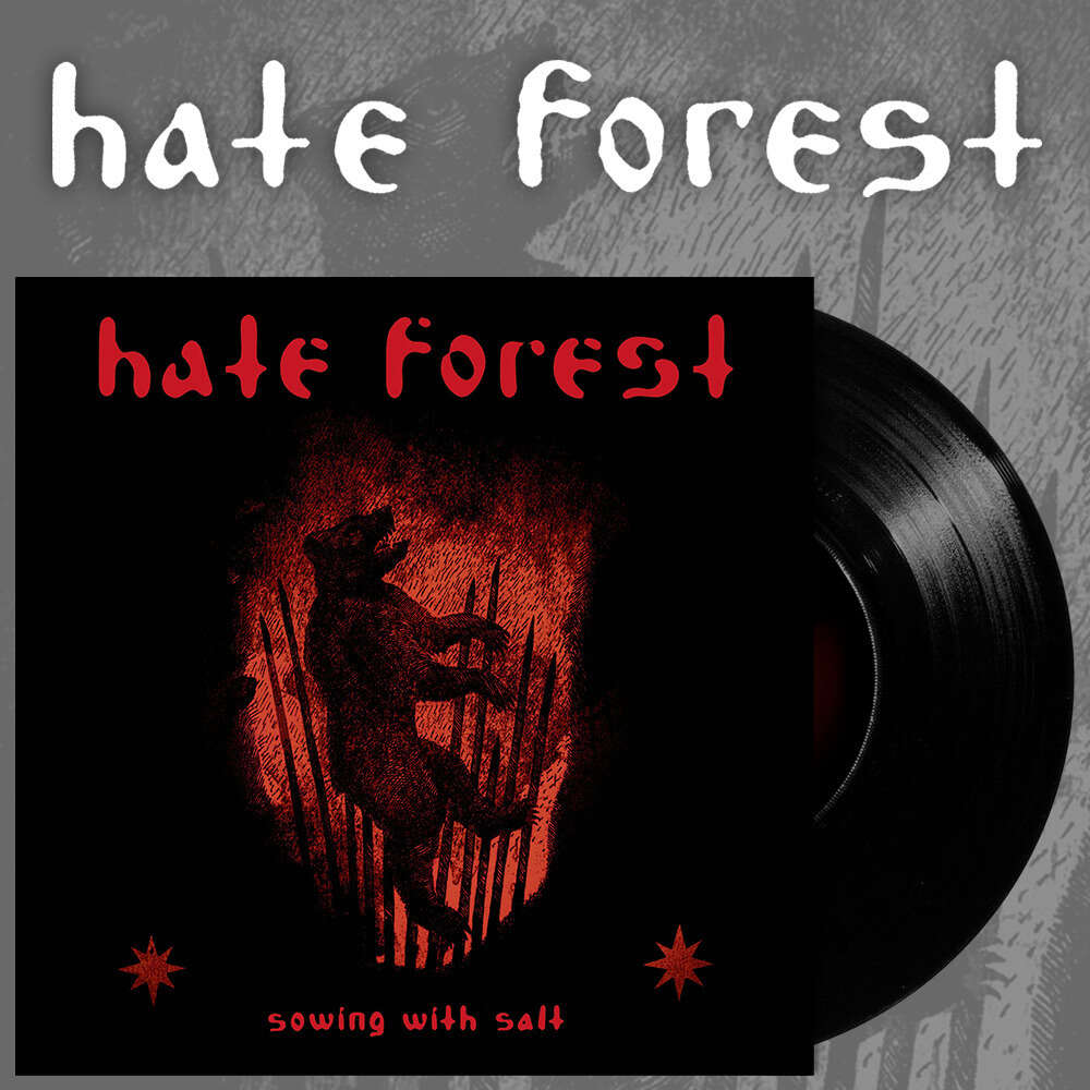 HATE FOREST Sowing With Salt"  7'' EP