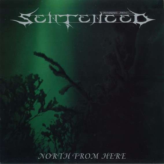 SENTENCED "North From Here" Gatefold  12''LP