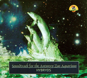 HYBRYDS 'Soundtrack for the Antwerp Zoo Aquarium' digi CD