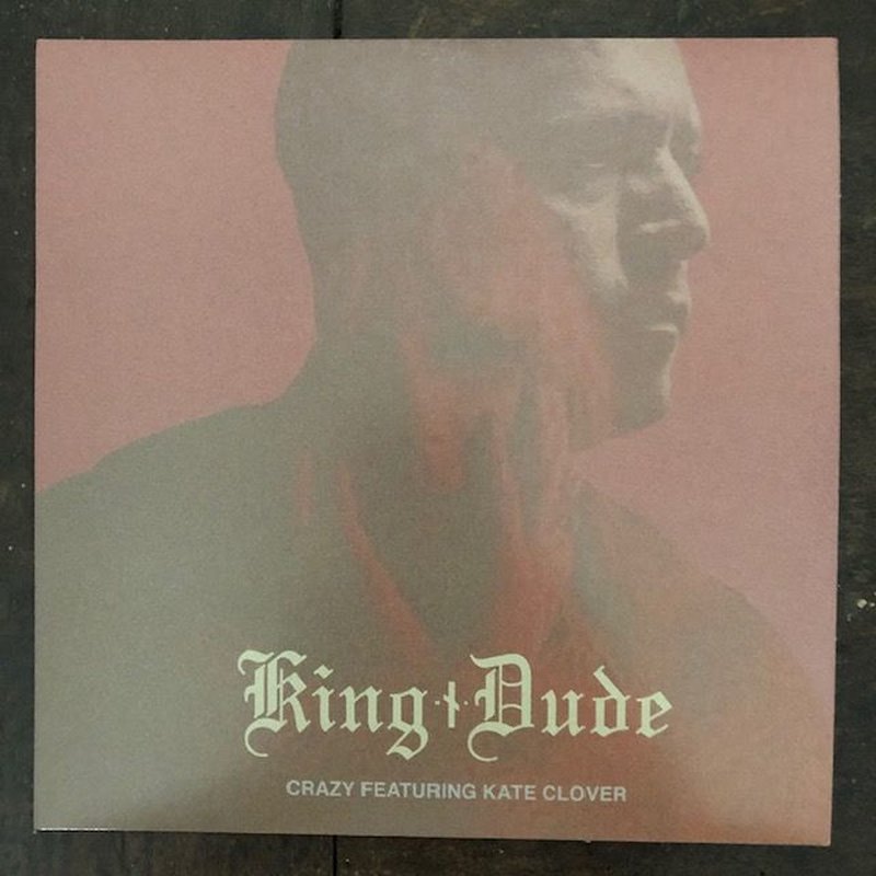 KING DUDE "Crazy / Never Let Me Go" 7'' EP